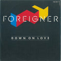 Foreigner : Down On Love (7", Single)