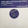Craig Obey & The Elektrik Force : Coolin @ The.Bar (12")